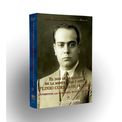 El don de la sabiduría en la mente, vida y obra de Pilinio Correa de Oliveira - Volumen II