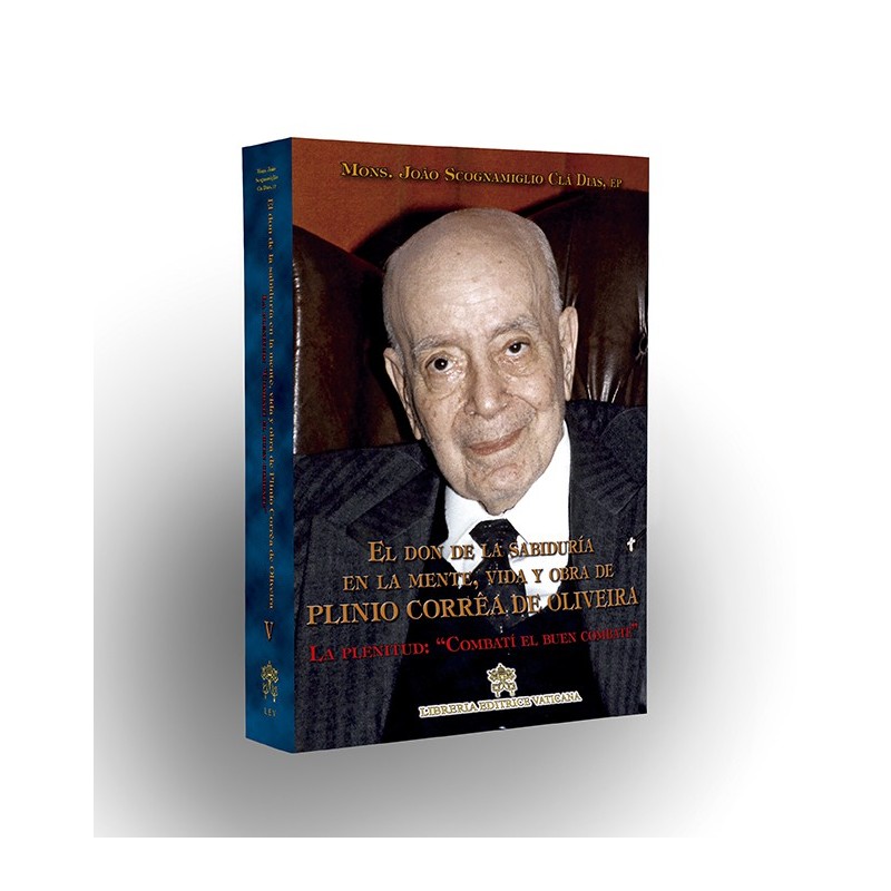 El don de la sabiduría en la mente, vida y obra de Pilinio Correa de Oliveira - Volumen V